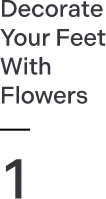 Decorate Your Feet With Flowers 1